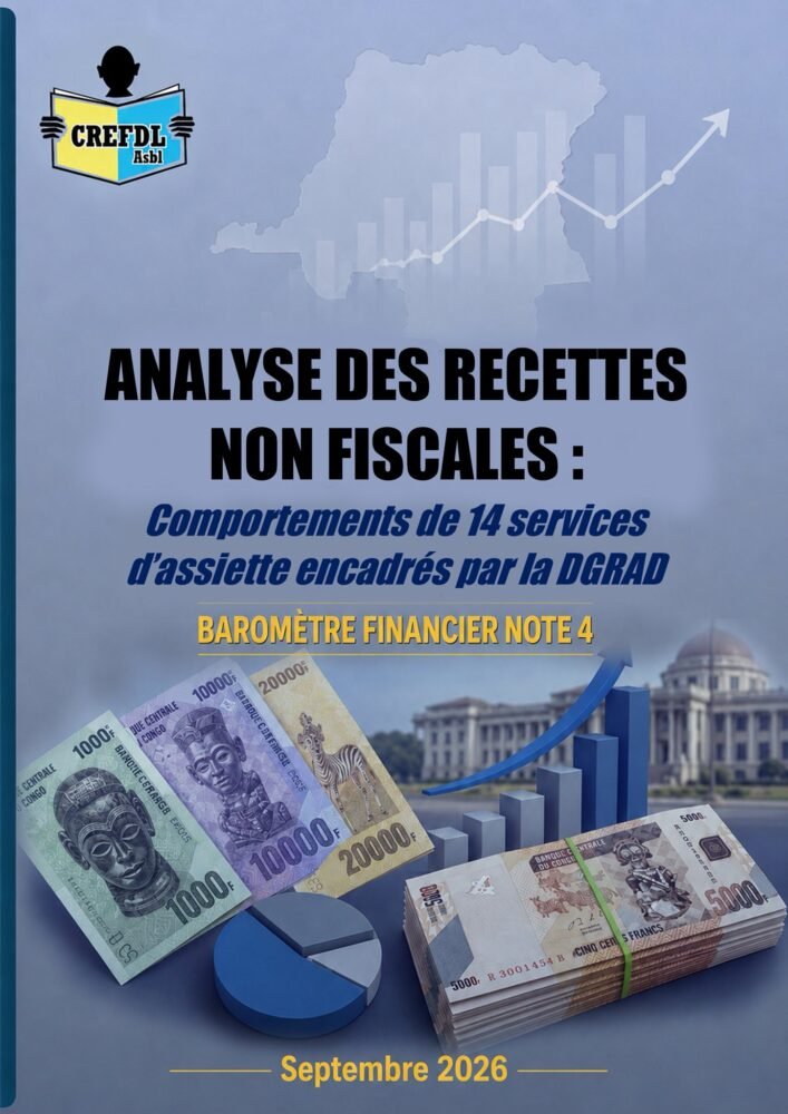 RDC : 517,4 millions USD des recettes non fiscales n&rsquo;ont pas été mobilisés entre 2021 et 2025 (Baromètre financier de CREFDL)