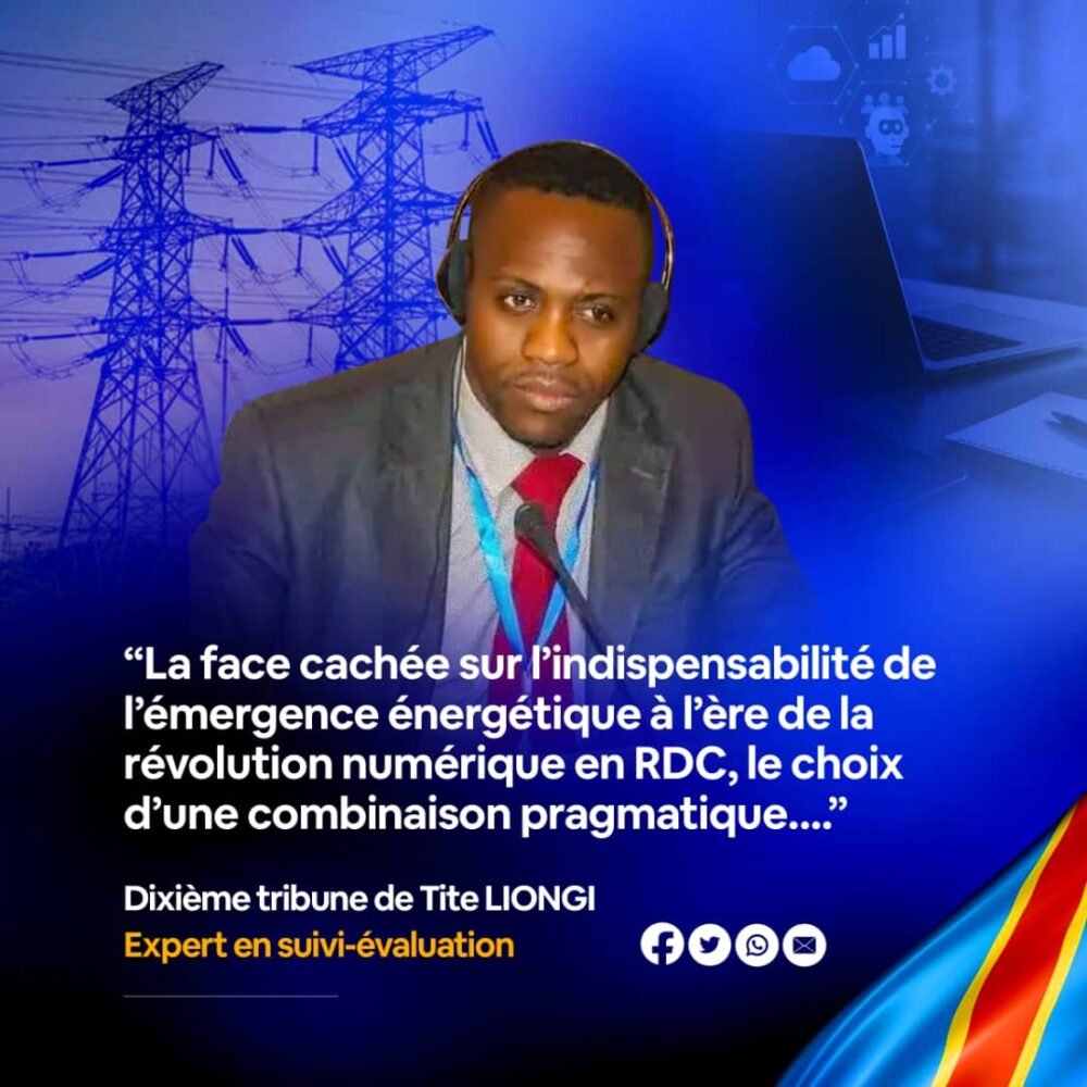 « La face cachée sur l&rsquo;indispensabilité de l&rsquo;émergence énergétique à l&rsquo;ère de la révolution numérique en RDC, le choix d&rsquo;une combinaison pragmatique… »